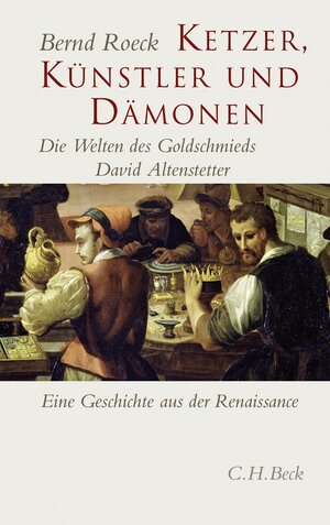 Buchcover Ketzer, Künstler und Dämonen | Bernd Roeck | EAN 9783406591716 | ISBN 3-406-59171-X | ISBN 978-3-406-59171-6