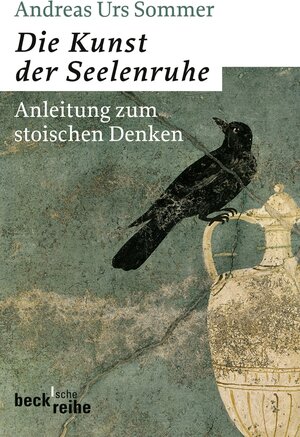 Buchcover Die Kunst der Seelenruhe | Andreas Urs Sommer | EAN 9783406591945 | ISBN 3-406-59194-9 | ISBN 978-3-406-59194-5
