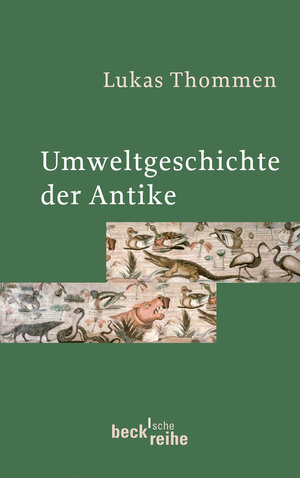 Buchcover Umweltgeschichte der Antike | Lukas Thommen | EAN 9783406591976 | ISBN 3-406-59197-3 | ISBN 978-3-406-59197-6