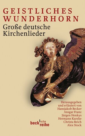 Buchcover Geistliches Wunderhorn  | EAN 9783406592478 | ISBN 3-406-59247-3 | ISBN 978-3-406-59247-8