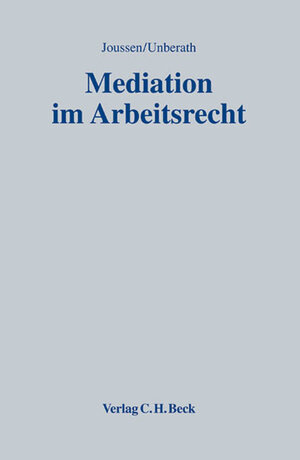 Buchcover Mediation im Arbeitsrecht  | EAN 9783406596018 | ISBN 3-406-59601-0 | ISBN 978-3-406-59601-8