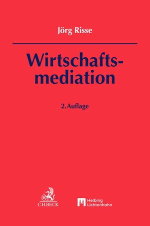 Buchcover Wirtschaftsmediation | Jörg Risse | EAN 9783406596766 | ISBN 3-406-59676-2 | ISBN 978-3-406-59676-6