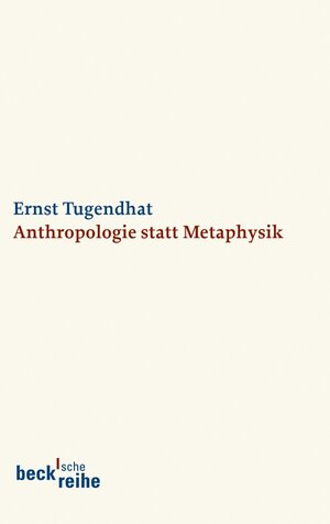 Buchcover Anthropologie statt Metaphysik | Ernst Tugendhat | EAN 9783406597978 | ISBN 3-406-59797-1 | ISBN 978-3-406-59797-8