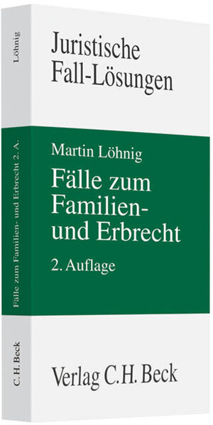 Buchcover Fälle zum Familien- und Erbrecht | Martin Löhnig | EAN 9783406598555 | ISBN 3-406-59855-2 | ISBN 978-3-406-59855-5