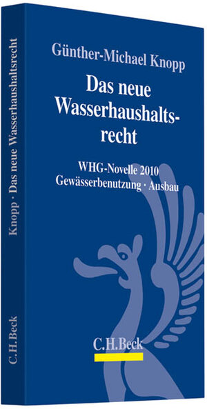 Buchcover Das neue Wasserhaushaltsrecht | Günther-Michael Knopp | EAN 9783406600425 | ISBN 3-406-60042-5 | ISBN 978-3-406-60042-5