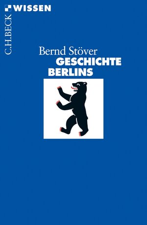 Buchcover Geschichte Berlins | Bernd Stöver | EAN 9783406600678 | ISBN 3-406-60067-0 | ISBN 978-3-406-60067-8