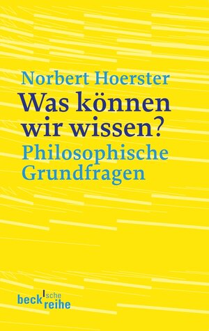 Buchcover Was können wir wissen? | Norbert Hoerster | EAN 9783406600944 | ISBN 3-406-60094-8 | ISBN 978-3-406-60094-4