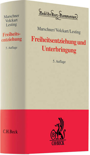 Buchcover Freiheitsentziehung und Unterbringung | Rolf Marschner | EAN 9783406605543 | ISBN 3-406-60554-0 | ISBN 978-3-406-60554-3