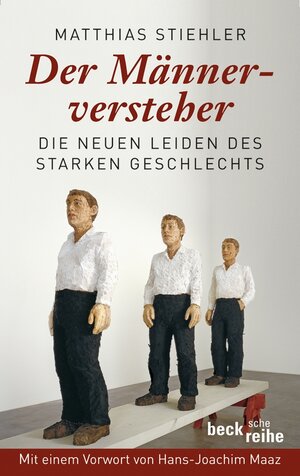 Buchcover Der Männerversteher | Matthias Stiehler | EAN 9783406605987 | ISBN 3-406-60598-2 | ISBN 978-3-406-60598-7