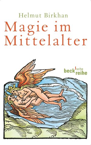 Buchcover Magie im Mittelalter | Helmut Birkhan | EAN 9783406606328 | ISBN 3-406-60632-6 | ISBN 978-3-406-60632-8