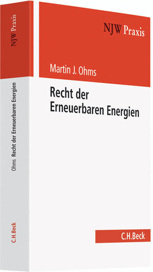 Buchcover Recht der Erneuerbaren Energien | Martin J. Ohms | EAN 9783406606687 | ISBN 3-406-60668-7 | ISBN 978-3-406-60668-7