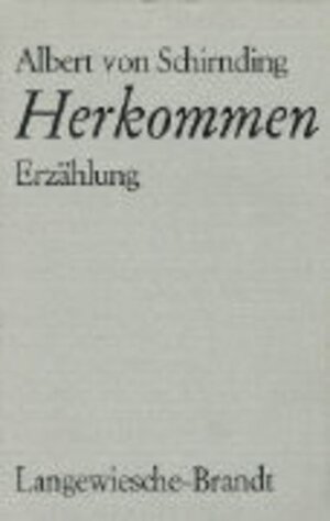Buchcover Herkommen | Albert von Schirnding | EAN 9783406607547 | ISBN 3-406-60754-3 | ISBN 978-3-406-60754-7