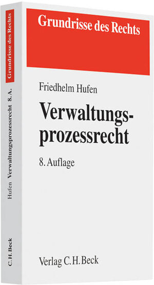 Buchcover Verwaltungsprozessrecht | Friedhelm Hufen | EAN 9783406609817 | ISBN 3-406-60981-3 | ISBN 978-3-406-60981-7