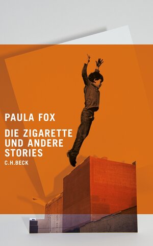 Buchcover Die Zigarette und andere Stories | Paula Fox | EAN 9783406612893 | ISBN 3-406-61289-X | ISBN 978-3-406-61289-3