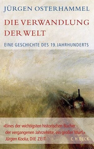 Buchcover Die Verwandlung der Welt | Jürgen Osterhammel | EAN 9783406614811 | ISBN 3-406-61481-7 | ISBN 978-3-406-61481-1