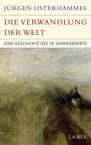 Buchcover Die Verwandlung der Welt | Jürgen Osterhammel | EAN 9783406615016 | ISBN 3-406-61501-5 | ISBN 978-3-406-61501-6
