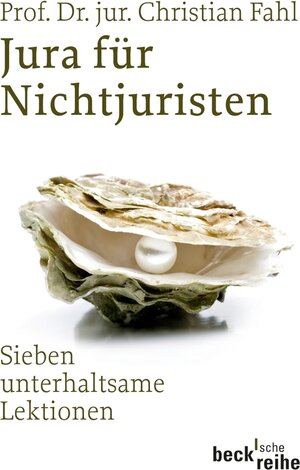 Buchcover Jura für Nichtjuristen | Christian Fahl | EAN 9783406615085 | ISBN 3-406-61508-2 | ISBN 978-3-406-61508-5