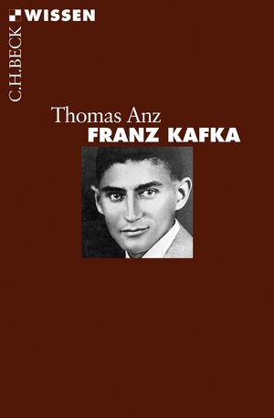 Buchcover Franz Kafka | Thomas Anz | EAN 9783406615313 | ISBN 3-406-61531-7 | ISBN 978-3-406-61531-3