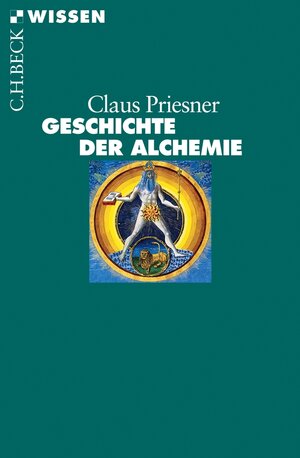 Buchcover Geschichte der Alchemie | Claus Priesner | EAN 9783406616013 | ISBN 3-406-61601-1 | ISBN 978-3-406-61601-3
