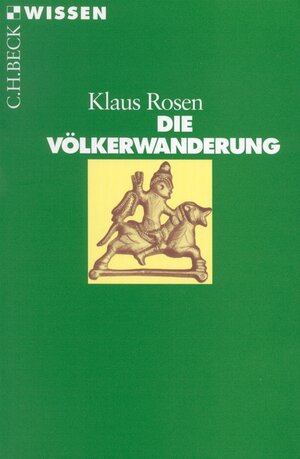Buchcover Die Völkerwanderung | Klaus Rosen | EAN 9783406616235 | ISBN 3-406-61623-2 | ISBN 978-3-406-61623-5