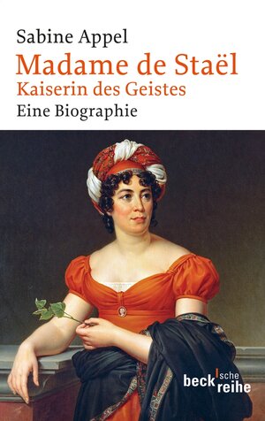 Buchcover Madame de Staël | Sabine Appel | EAN 9783406617300 | ISBN 3-406-61730-1 | ISBN 978-3-406-61730-0