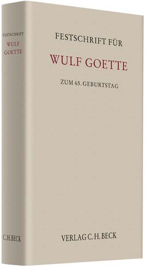Buchcover Festschrift für Wulf Goette zum 65. Geburtstag  | EAN 9783406617546 | ISBN 3-406-61754-9 | ISBN 978-3-406-61754-6