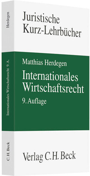 Buchcover Internationales Wirtschaftsrecht | Matthias Herdegen | EAN 9783406619014 | ISBN 3-406-61901-0 | ISBN 978-3-406-61901-4