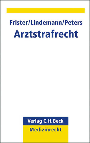 Buchcover Arztstrafrecht | Helmut Frister | EAN 9783406619625 | ISBN 3-406-61962-2 | ISBN 978-3-406-61962-5