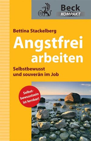 Buchcover Angstfrei arbeiten | Bettina Stackelberg | EAN 9783406620195 | ISBN 3-406-62019-1 | ISBN 978-3-406-62019-5