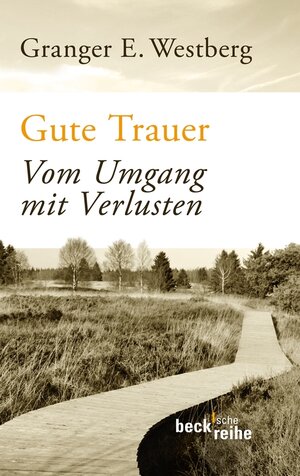 Buchcover Gute Trauer | Granger E. Westberg | EAN 9783406621215 | ISBN 3-406-62121-X | ISBN 978-3-406-62121-5