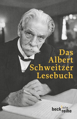 Buchcover Das Albert Schweitzer Lesebuch  | EAN 9783406623387 | ISBN 3-406-62338-7 | ISBN 978-3-406-62338-7