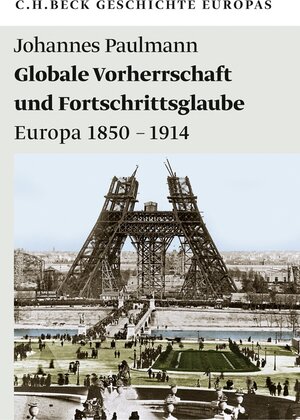 Buchcover Globale Vorherrschaft und Fortschrittsglaube | Johannes Paulmann | EAN 9783406623509 | ISBN 3-406-62350-6 | ISBN 978-3-406-62350-9