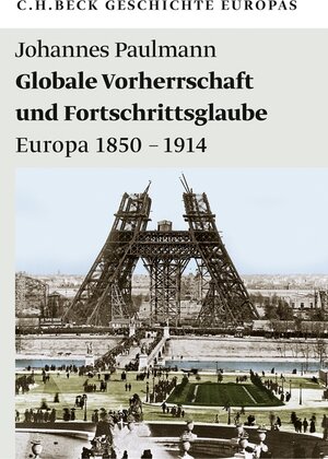 Buchcover Globale Vorherrschaft und Fortschrittsglaube | Johannes Paulmann | EAN 9783406623516 | ISBN 3-406-62351-4 | ISBN 978-3-406-62351-6