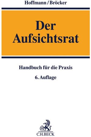 Buchcover Der Aufsichtsrat | Dietrich Hoffmann | EAN 9783406623790 | ISBN 3-406-62379-4 | ISBN 978-3-406-62379-0