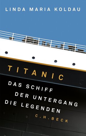 Buchcover Titanic | Linda Maria Koldau | EAN 9783406624247 | ISBN 3-406-62424-3 | ISBN 978-3-406-62424-7