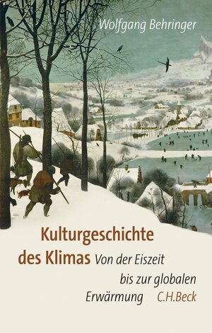 Buchcover Kulturgeschichte des Klimas | Wolfgang Behringer | EAN 9783406625053 | ISBN 3-406-62505-3 | ISBN 978-3-406-62505-3