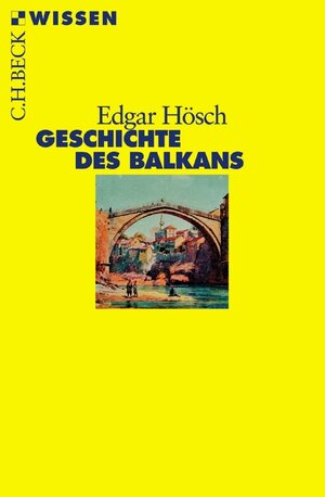 Buchcover Geschichte des Balkans | Edgar Hösch | EAN 9783406625091 | ISBN 3-406-62509-6 | ISBN 978-3-406-62509-1