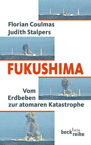 Buchcover Fukushima | Florian Coulmas | EAN 9783406625633 | ISBN 3-406-62563-0 | ISBN 978-3-406-62563-3