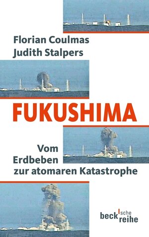 Buchcover Fukushima | Florian Coulmas | EAN 9783406625640 | ISBN 3-406-62564-9 | ISBN 978-3-406-62564-0