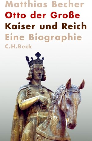 Buchcover Otto der Große | Matthias Becher | EAN 9783406630620 | ISBN 3-406-63062-6 | ISBN 978-3-406-63062-0