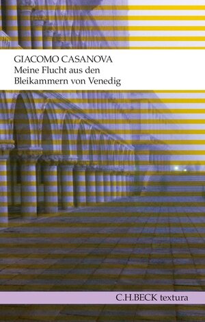 Buchcover Meine Flucht aus den Bleikammern von Venedig | Giacomo Casanova | EAN 9783406633300 | ISBN 3-406-63330-7 | ISBN 978-3-406-63330-0