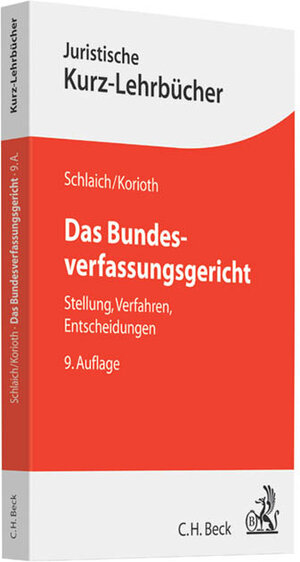 Buchcover Das Bundesverfassungsgericht | Klaus Schlaich | EAN 9783406634086 | ISBN 3-406-63408-7 | ISBN 978-3-406-63408-6
