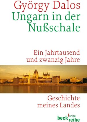 Buchcover Ungarn in der Nußschale | György Dalos | EAN 9783406634109 | ISBN 3-406-63410-9 | ISBN 978-3-406-63410-9