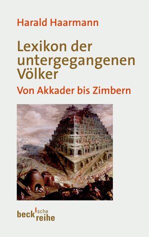 Buchcover Lexikon der untergegangenen Völker | Harald Haarmann | EAN 9783406635632 | ISBN 3-406-63563-6 | ISBN 978-3-406-63563-2