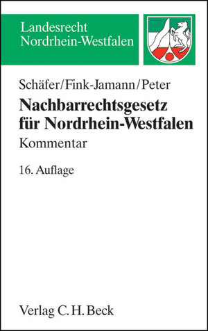 Buchcover Nachbarrechtsgesetz für Nordrhein-Westfalen | Heinrich Schäfer | EAN 9783406636356 | ISBN 3-406-63635-7 | ISBN 978-3-406-63635-6