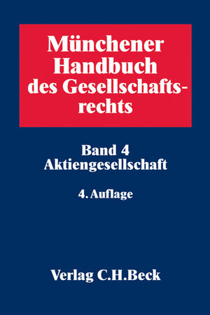 Buchcover Münchener Handbuch des Gesellschaftsrechts Bd 4: Aktiengesellschaft  | EAN 9783406636820 | ISBN 3-406-63682-9 | ISBN 978-3-406-63682-0