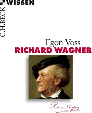 Buchcover Richard Wagner | Egon Voss | EAN 9783406637223 | ISBN 3-406-63722-1 | ISBN 978-3-406-63722-3