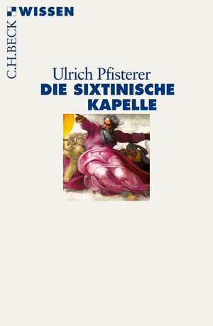 Buchcover Die Sixtinische Kapelle | Ulrich Pfisterer | EAN 9783406638190 | ISBN 3-406-63819-8 | ISBN 978-3-406-63819-0