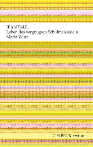 Buchcover Leben des vergnügten Schulmeisterlein Maria Wutz in Auenthal | Jean Paul | EAN 9783406638299 | ISBN 3-406-63829-5 | ISBN 978-3-406-63829-9