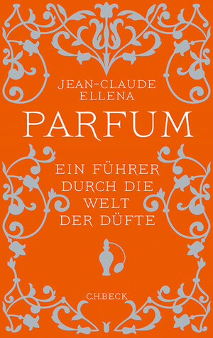 Buchcover Parfum | Jean-Claude Ellena | EAN 9783406639289 | ISBN 3-406-63928-3 | ISBN 978-3-406-63928-9